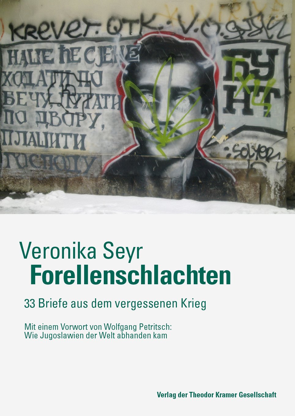 Forellenschlachten: 33 Briefe aus dem vergessenen Krieg Essays & Short Stories