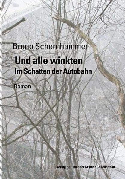 Und alle winkten: Im Schatten der Autobahn (Antifaschistische Literatur und Exilliteratur: Studien und Texte) Historical Fiction