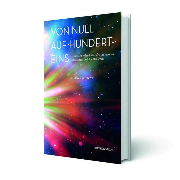 Von Null auf Hunderteins: Eine kleine Geschichte des Universums, des Lebens und des Menschen Books