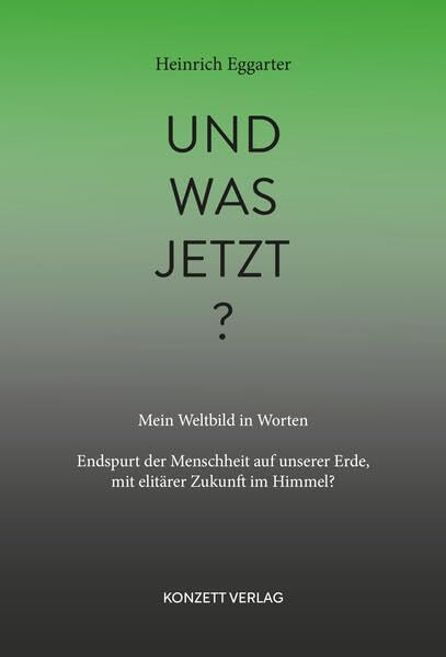 Und was jetzt?: Mein Weltbild in Worten Books