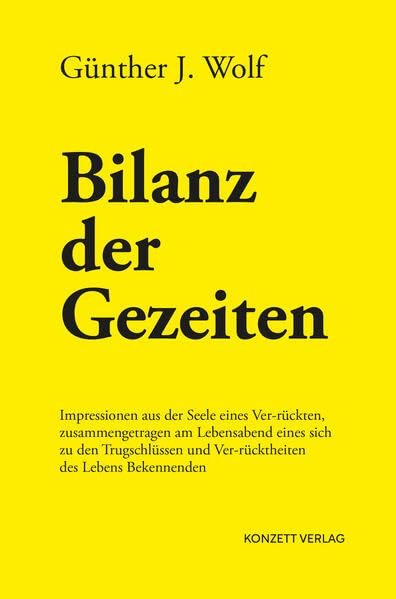 Bilanz der Gezeiten: Impressionen aus der Seele eines Ver-rückten... Books