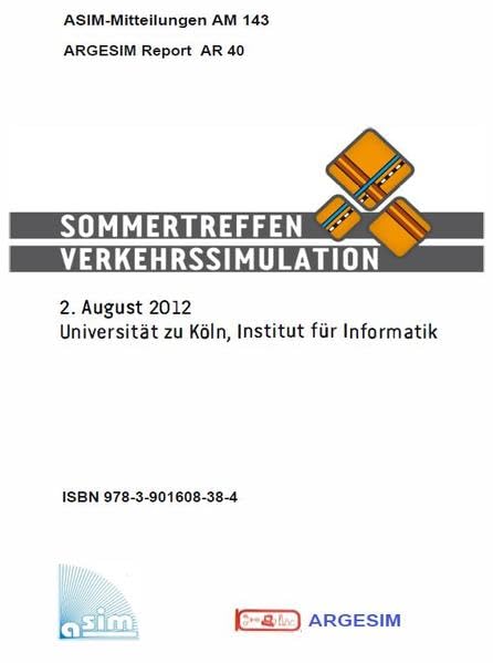 Vortragsband Sommertreffen Verkehrssimulation 2012: Treffen der ASIM/GI-Fachgruppe Simulation technischer Systeme, Univ. Köln, 2.8.2012 (ASIM Mitteilung: AM) Business & Technology