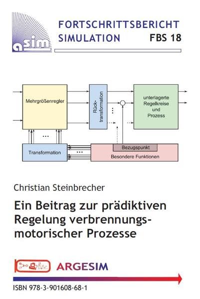 Ein Beitrag zur prädiktiven Regelung verbrennungsmotorischer Prozesse (FBS / Fortschrittsberichte Simulation / Advances in Simulation) Business & Technology