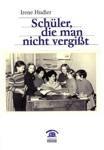Schüler, die man nicht vergisst (Zeitgenössische Autoren) Contemporary literature