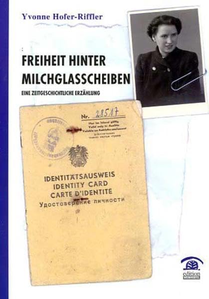 Freiheit hinter Milchglasscheiben: Eine zeitgeschichtliche Erzählung (Zeitgenössische Autoren) Contemporary literature