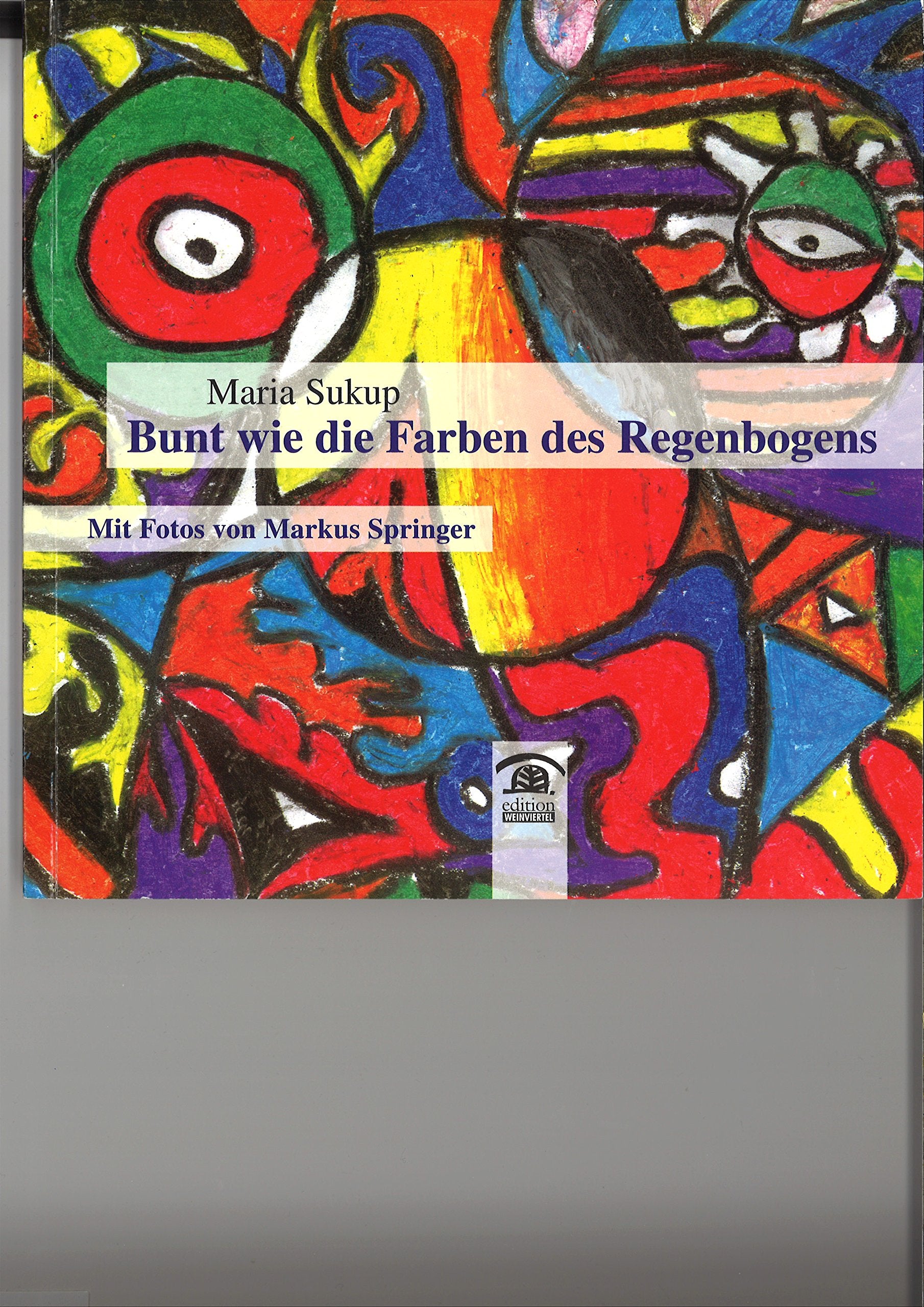 Bunt wie die Farben des Regenbogens Poetry