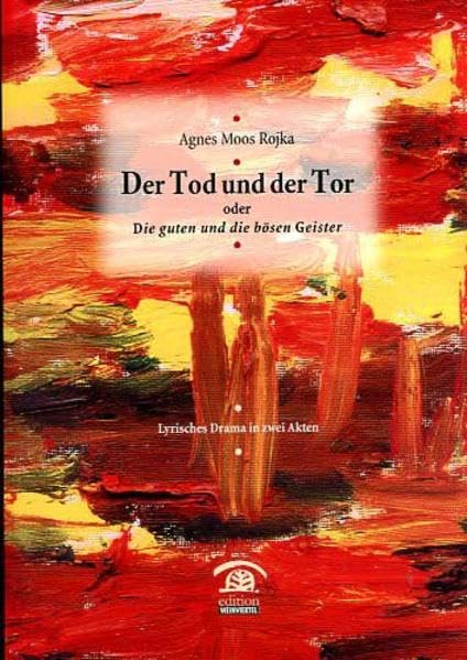 Der Tod und der Tor: Die guten und die bösen Geister (Zeitgenössische Autoren) Drama