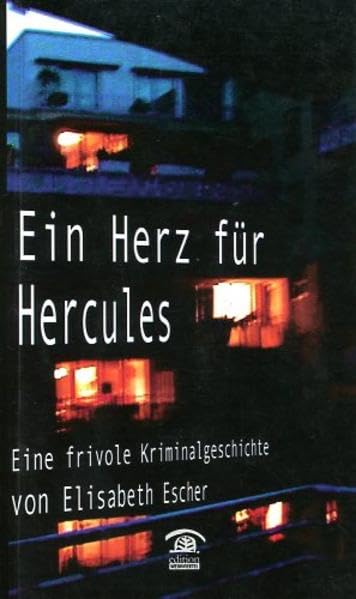 Ein Herz für Hercules: Eine frivole Kriminalgeschichte (Zeitgenössische Autoren) Contemporary literature