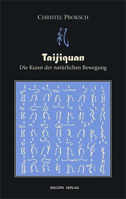 Taijiquan: Die Kunst der natürlichen Bewegung Health, Nutrition & Fitness