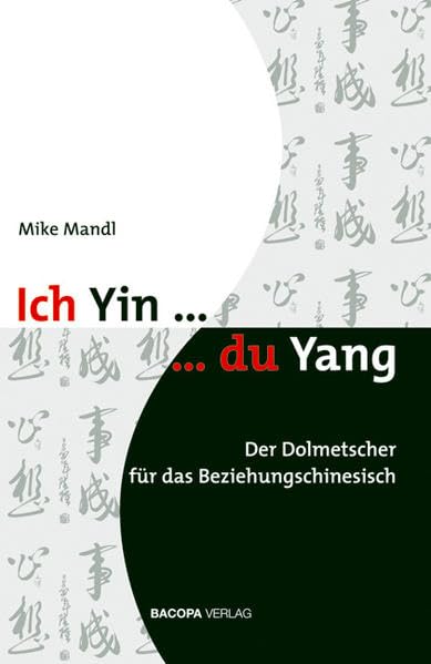 Ich Yin, du Yang. Der Dolmetscher für das Beziehungschinesisch Partnership & Love