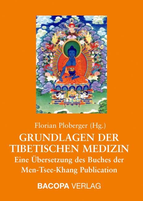 Grundlagen der Tibetischen Medizin Medicine