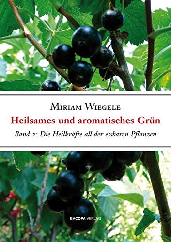 Heilsames und Aromatisches Grün, Band 2 Medicine