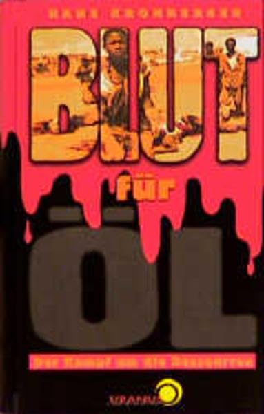 Blut für Öl - Der Kampf um die Ressourcen Politics & History
