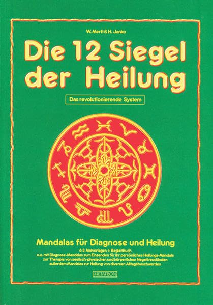 Die 12 Siegel der Heilung: Mandalas fuer Diagnose und Therapie. 3 Diagnosemandalas zum Einsenden, 60 Heilungs- und Wohlfuehlmandalas zum Ausmalen Lifestyle