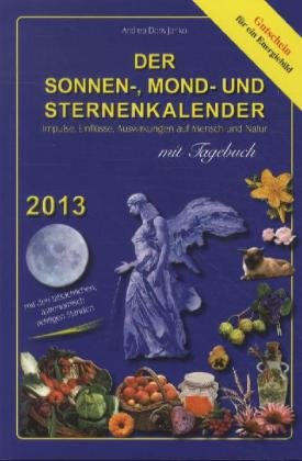 Der Sonnen-, Mond- und Sternenkalender 2012: Impulse, Einflüsse, Auswirkungen auf Mensch und Natur Books