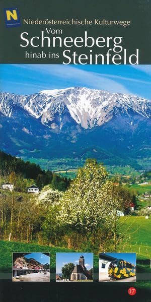 Vom Schneeberg hinab ins Steinfeld: Niederösterreichische Kulturwege 17 Leisure, Home & Garden