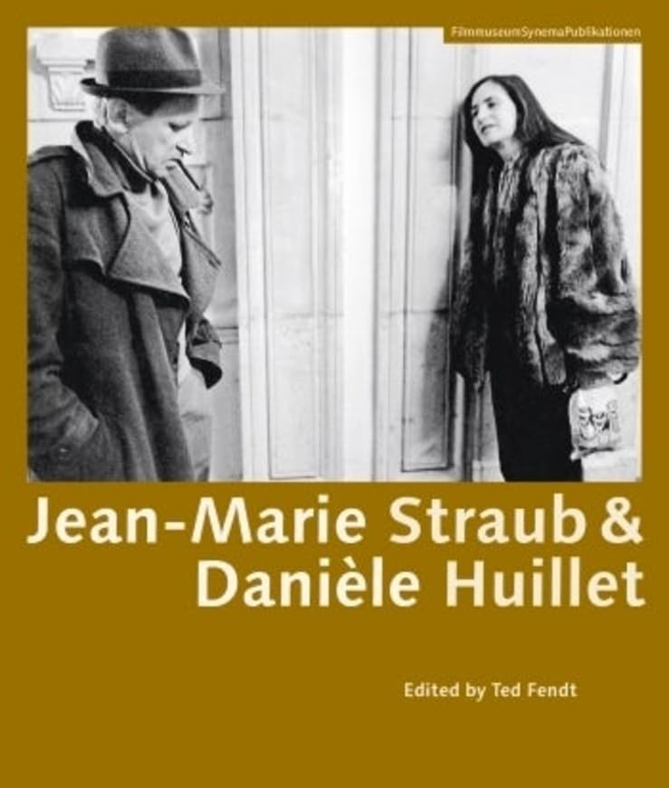 Jean-Marie Straub & Danièle Huillet (FilmmuseumSynemaPublikationen: Begründet von Alexander Horwath, Brigitte Mayr und Michael Omasta, Band 26) Film, Art & Culture