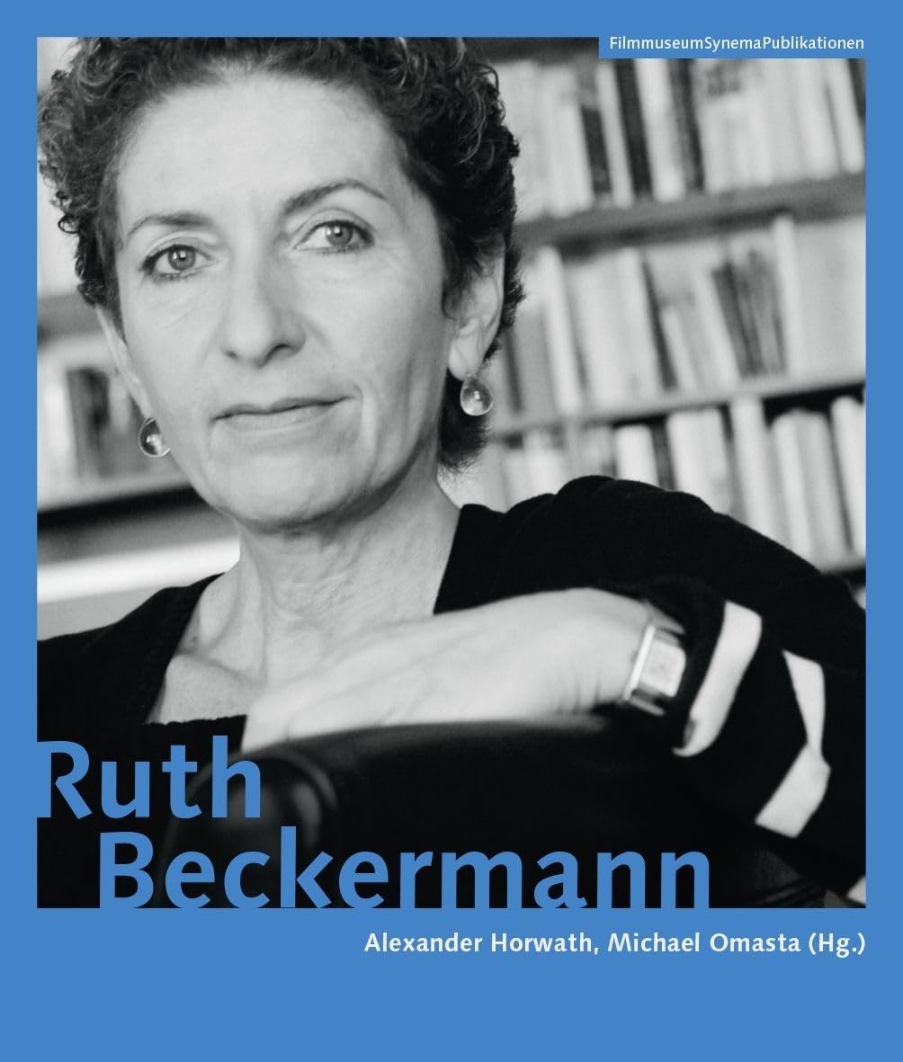 Ruth Beckermann (FilmmuseumSynemaPublikationen: Begründet von Alexander Horwath, Brigitte Mayr und Michael Omasta) Film, Art & Culture