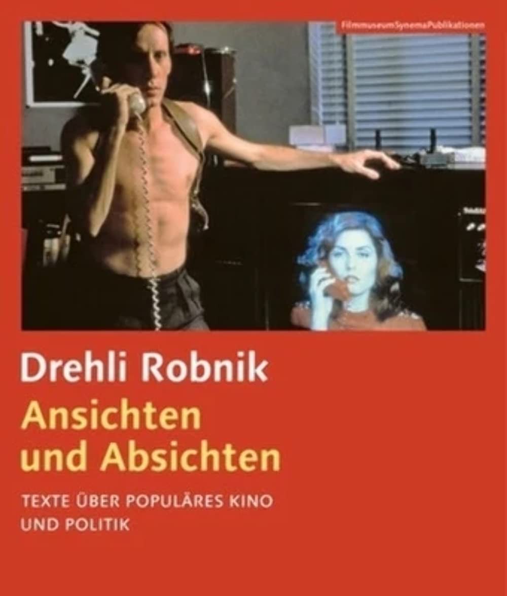 Ansichten Und Absichten: Texte Über Populäres Kino Und Politik book