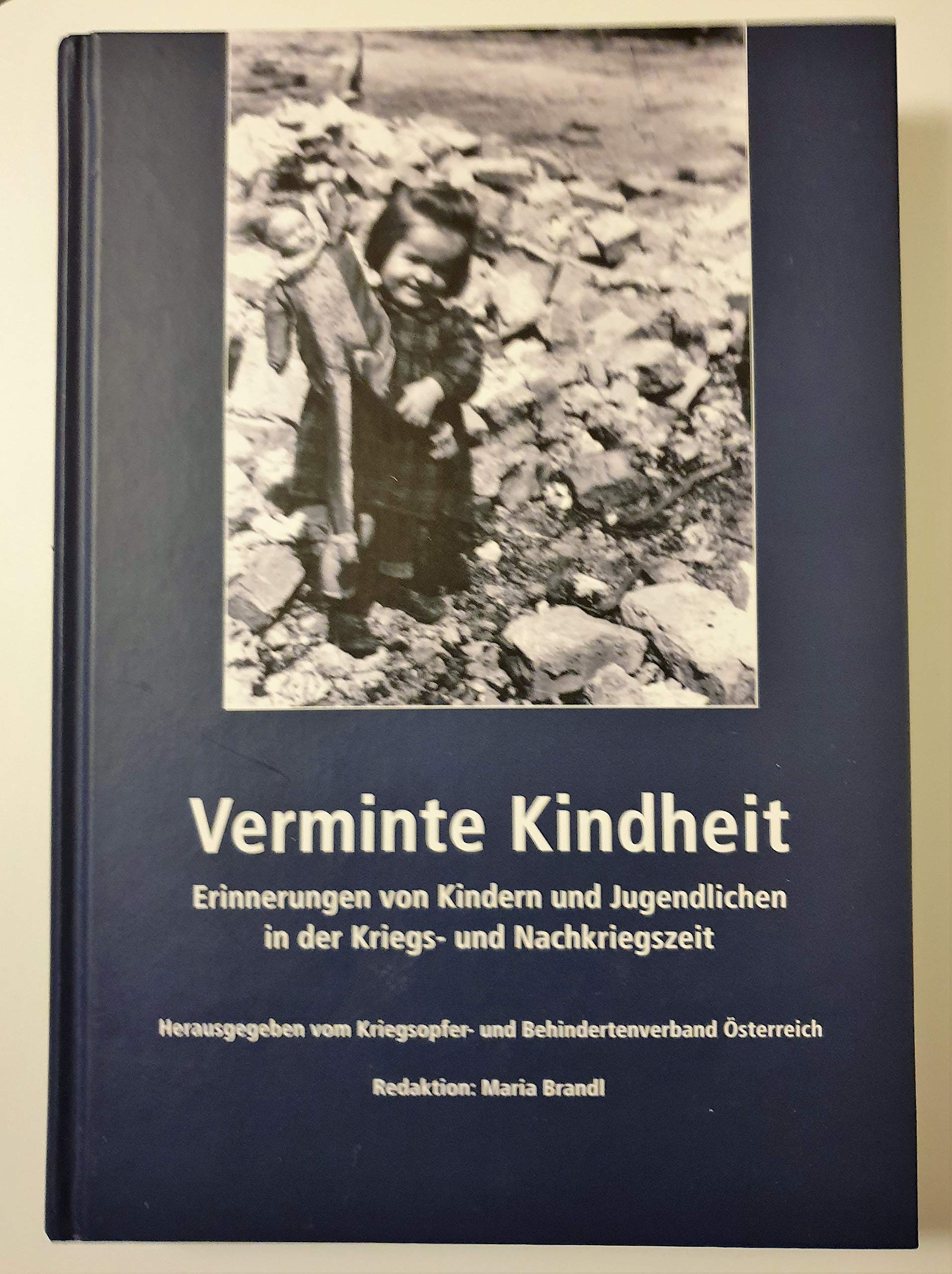 Verminte Kindheit: Erinnerungen von Kindern und Jugendlichen in der Kriegs- und Nachkriegszeit Politics & History