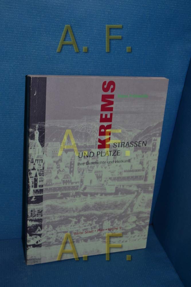 Krems - Strassen und Plätze. Ihre Geschichte und Herkunft Books