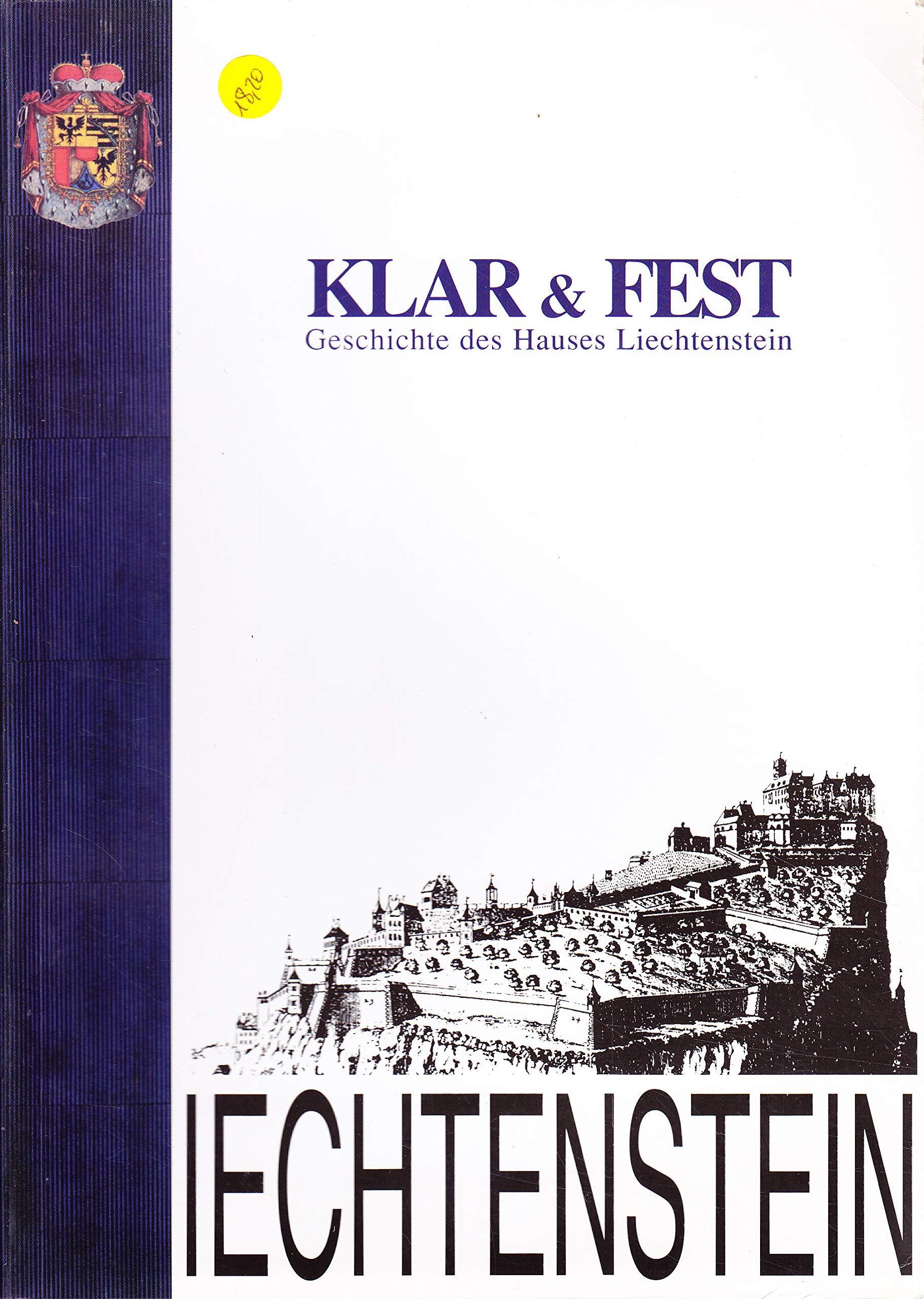 Klar und fest: Geschichte des Hauses Liechtenstein book
