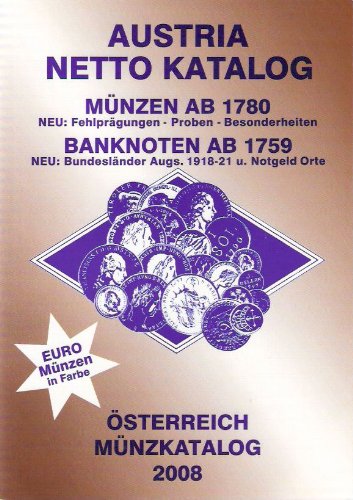 ANK-Münzkatalog 2008: Alle österreichischen Münzen ab 1780 und alle Banknoten ab 1759 und Euromünzen in Farbe abgebildet und bewertet Hobbies & Crafts