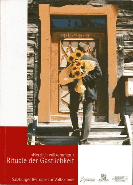 "Herzlich willkommen!" - Rituale der Gastlichkeit (Salzburger Beiträge zur Volkskunde) Books
