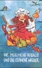 Die Müllhexe Rosalie und das Element Wasser Novels & Short Stories