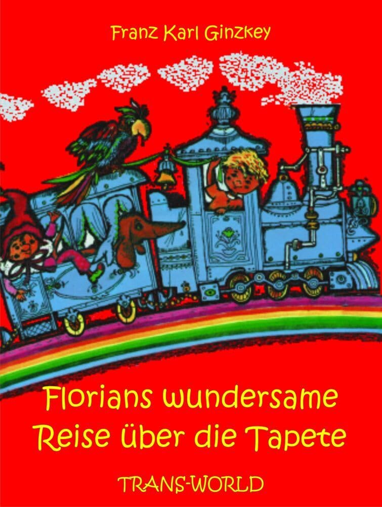 Florians wundersame Reise über die Tapete Non-fiction