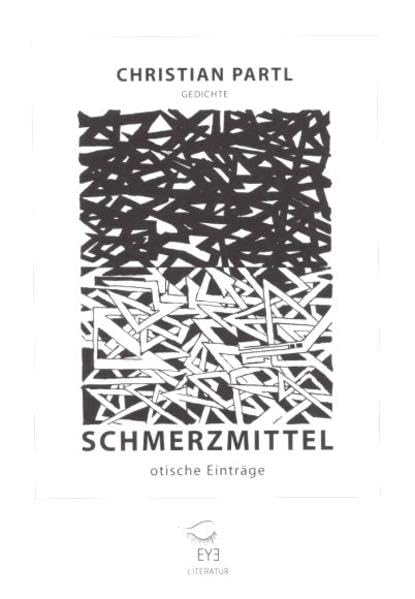 SCHMERZMITTEL: otische Einträge (Neue Österreichische Lyrik) - Partl, Christian book