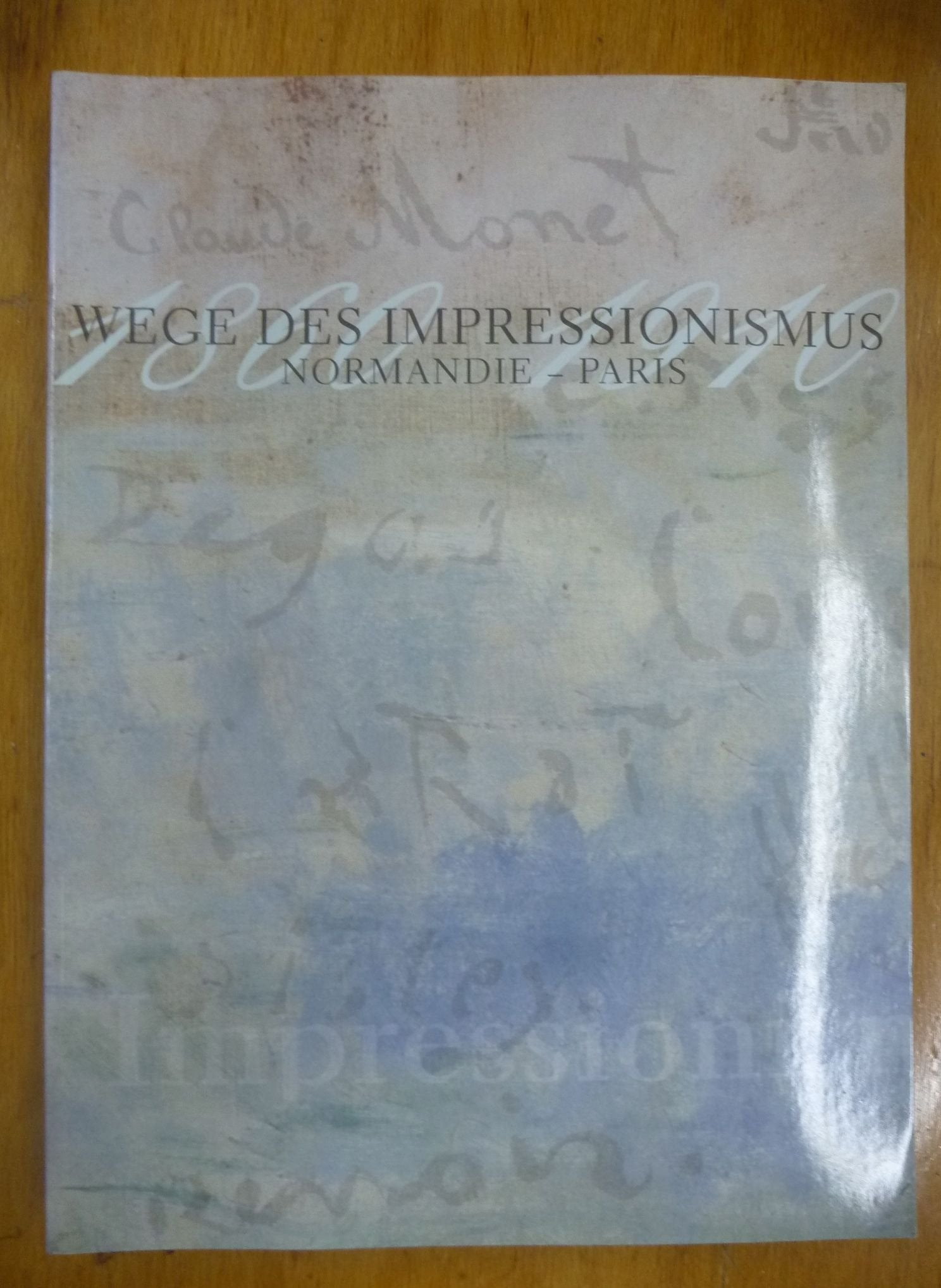 Wege des Impressionismus: Normandie-Paris (4. September - 30. November 1998) Books
