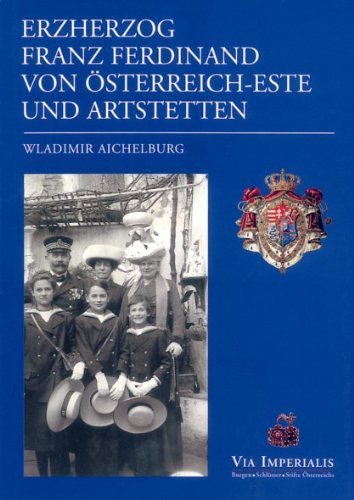 Erzherzog Franz Ferdinand von Österreich und Artstetten Politics & Society Books