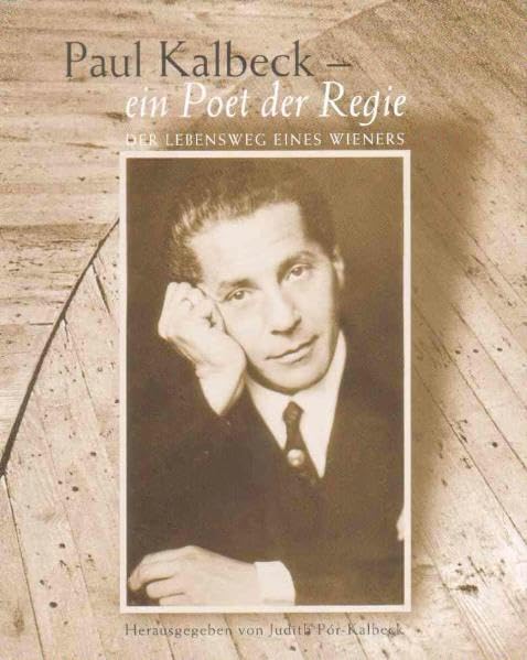 Paul Kalbeck - ein Poet der Regie: Der Lebensweg eines Wieners Pop culture