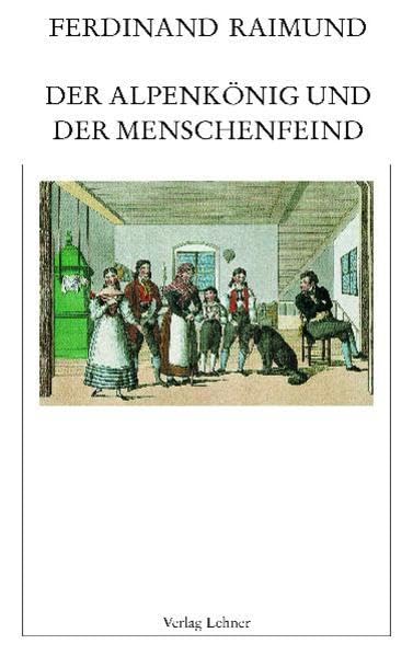 Raimundalmanach / Der Alpenkönig und der Menschenfeind Drama