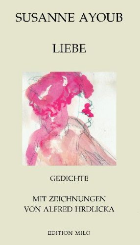 Liebe. Gedichte: Von der erfüllten, von der enttäuschten, von der vergangenen Liebe Poetry