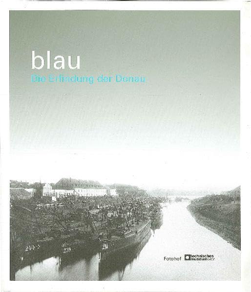 blau.Die Erfindung der Donau Photography
