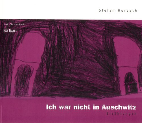 Ich war nicht in Auschwitz: Erzählungen. Inkl. CD zum Buch Arts & Music