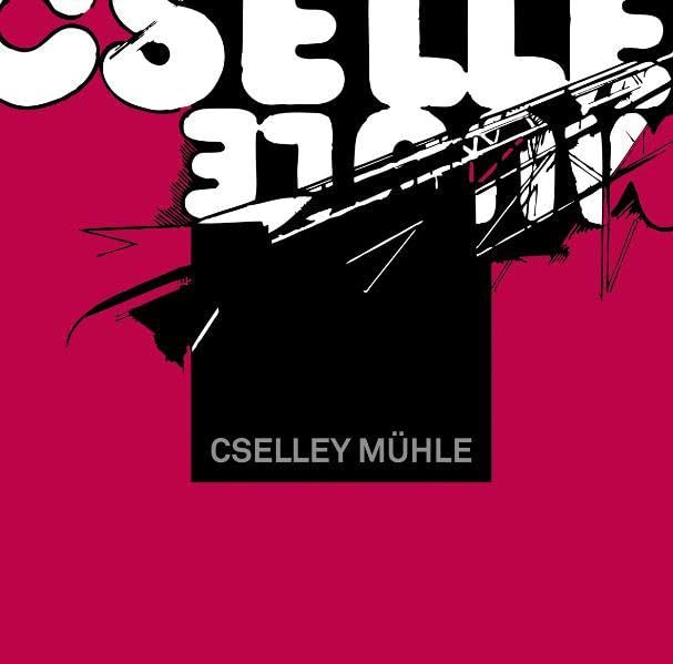 Cselley Mühle Oslip. 30 Jahre Kultur- und Aktionszentrum Arts & Music
