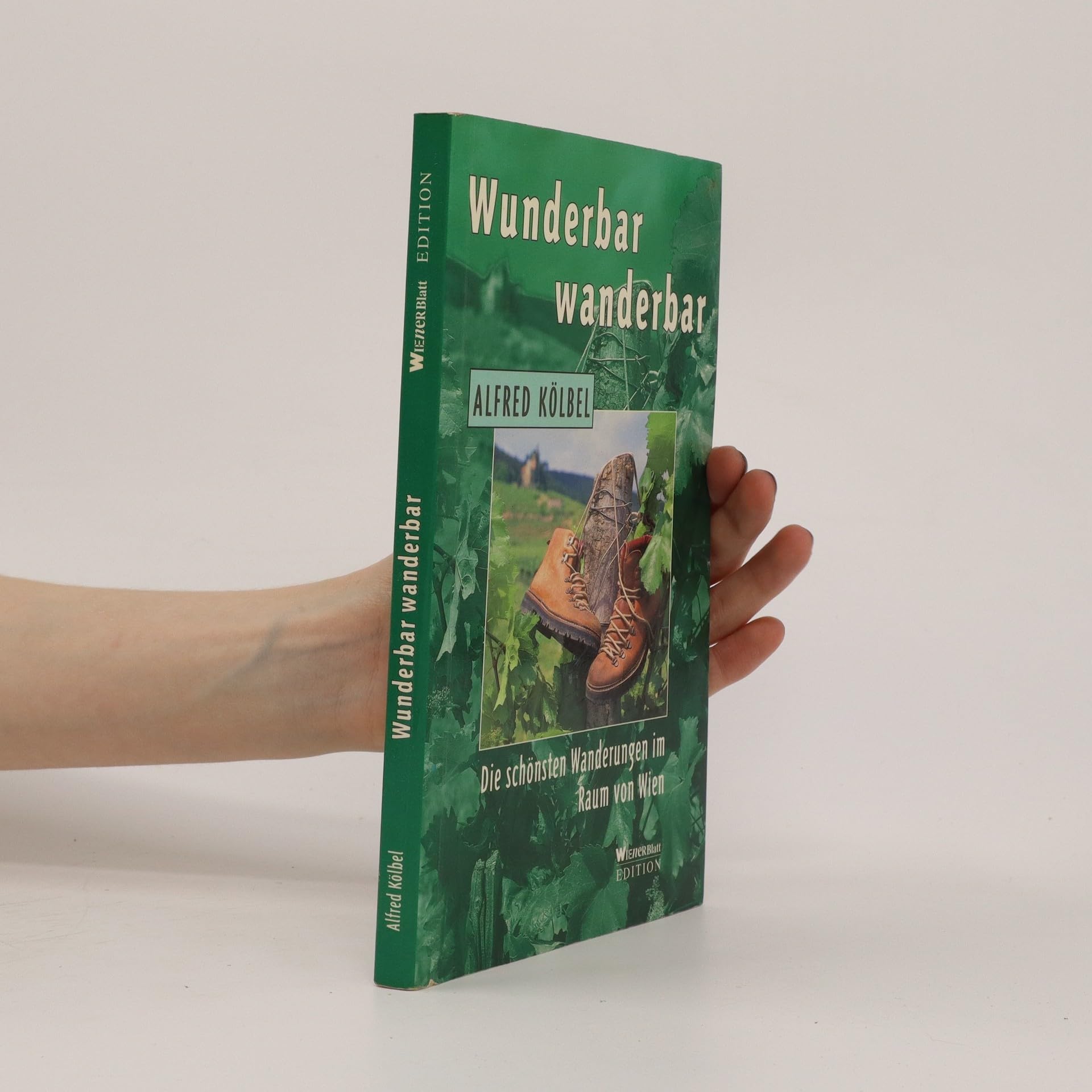Wunderbar wanderbar Die schönsten Wanderungen im Raum von Wien Contemporary literature