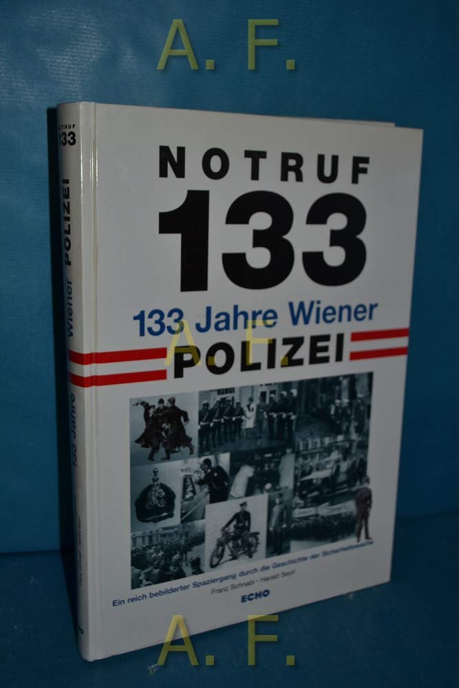 133 Jahre Wiener Polizei: Ein reich bebildeter Spaziergang durch die Geschichte der Sicherheitswache Law