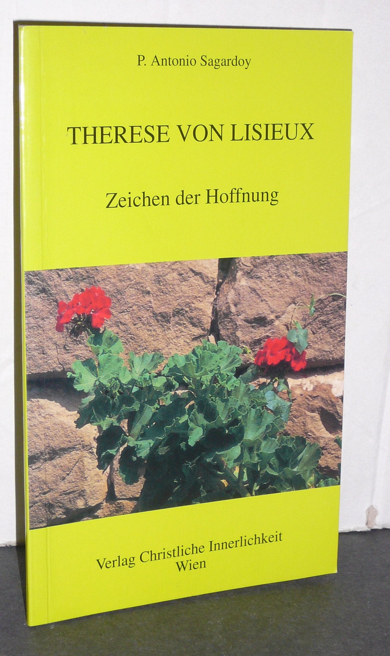 Thérèse von Lisieux: Mein Weg ist Vertrauen. Texte zur Besinnung Religion & Esotericism