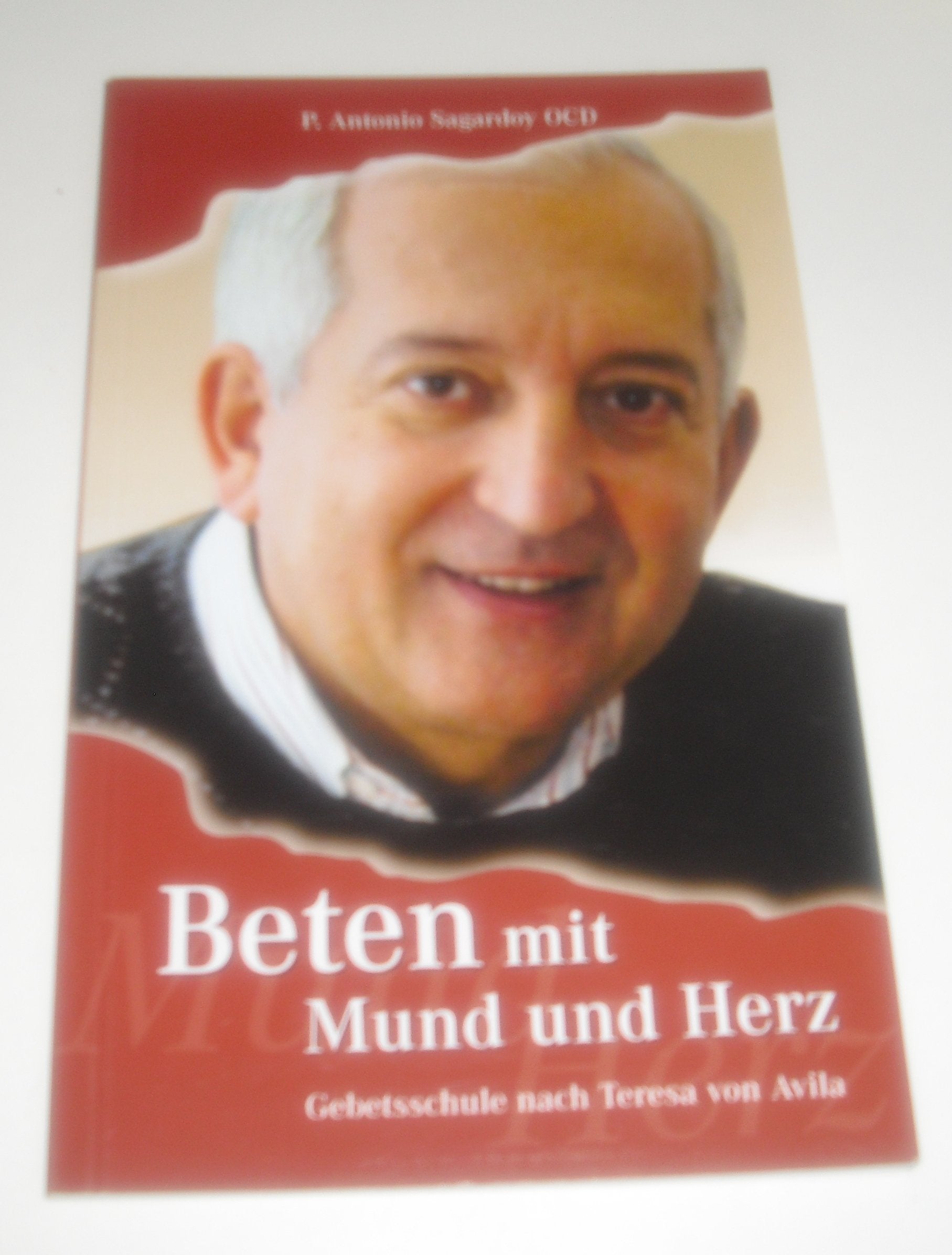 Beten mit Mund und Herz: Gebetsschule nach Teresa von Avila Religion & Esotericism