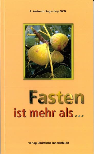 Fasten ist mehr als ... Religion & Esotericism
