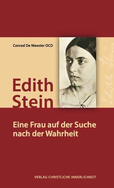 Edith Stein: Eine Frau auf der Suche nach der Wahrheit Religion & Esotericism