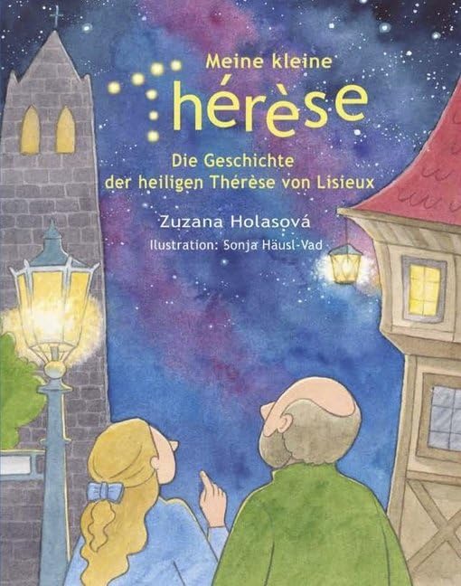 Meine kleine Thérèse: Die Geschichte der heiligen Thérèse von Lisieux Contemporary literature