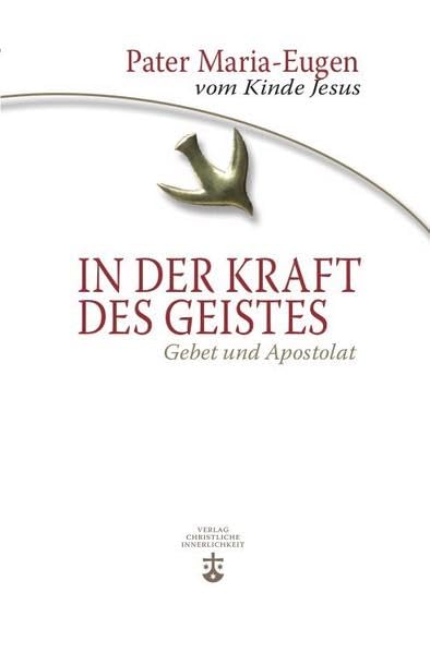 In der Kraft des Geistes: Gebet und Apostolat Religion & Esotericism