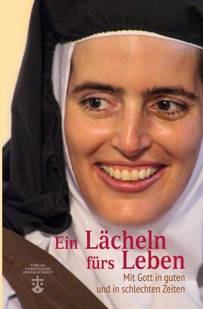 Ein Lächeln fürs Leben: Mit Gott in guten und in schlechten Zeiten Death & Mourning