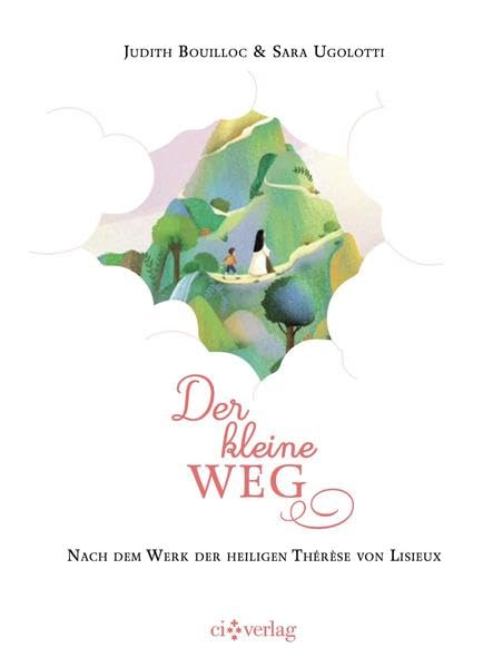 Der kleine Weg: Nach dem Werk der hl. Thérèse von Lisieux Non-fiction
