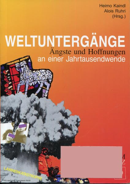 Weltuntergänge: Ängste und Hoffnungen an einer Jahrtausendwende Books